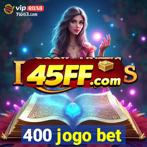 400 jogo bet